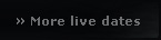 More live dates